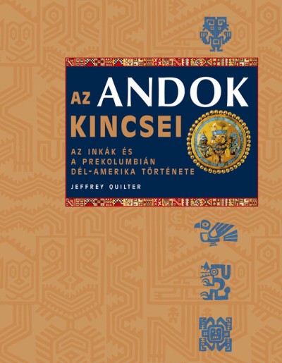 Jeffrey Quilter - Az Andok kincsei