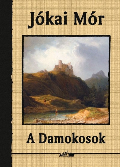 J�kai M�r - A Damokosok