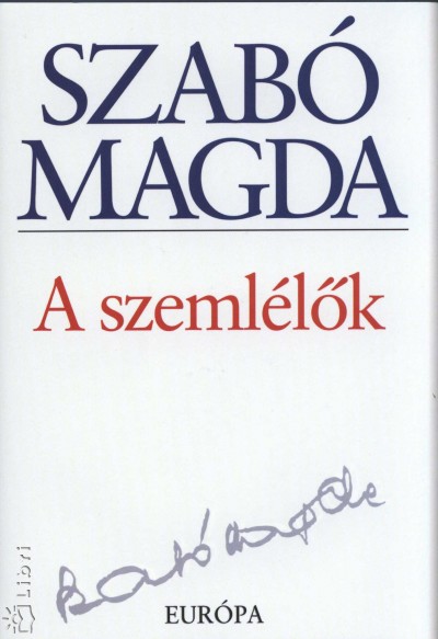 Szab� Magda - A szeml�l�k