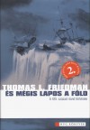 Thomas L. Friedman - �s m�gis lapos a F�ld