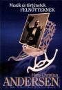 Hans Christian Andersen - Mes�k �s t�rt�netek feln�tteknek