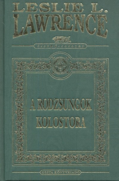 Leslie L. Lawrence - A rodzsungok kolostora