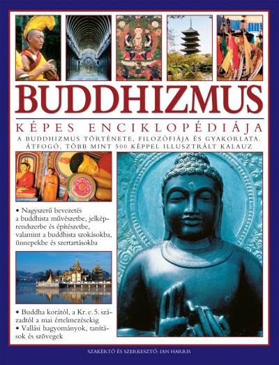 Ian(Szerk.) Harris - Buddhizmus k�pes enciklop�di�ja