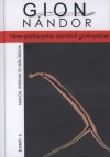 Gion N�ndor: V�res patk�nyirt�s idom�tott g�r�nyekkel �s napl�k