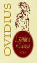 Publius Ovidius Naso - A szerelem m�v�szete