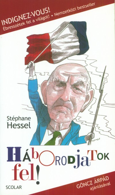 St�phane Hessel - H�borodjatok fel!