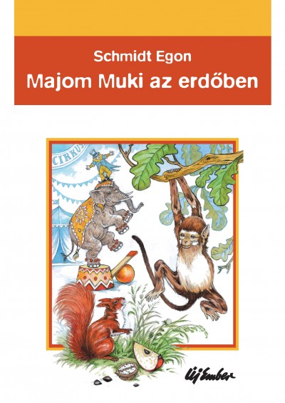 Schmidt Egon - Majom Muki az erd�ben