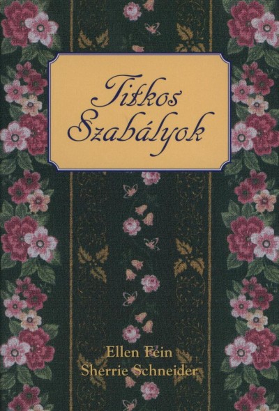 Ellen Fein - Sherrie Schneider - Titkos Szab�lyok