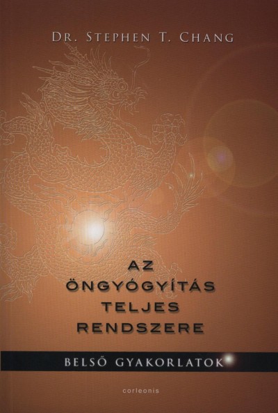 Dr. Stephen T. Chang - Az �ngy�gy�t�s teljes rendszere