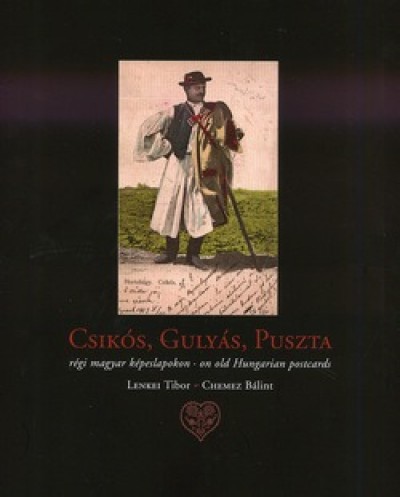 Chemez B�lint - Lenkei Tibor - Csik�s, Guly�s, Puszta