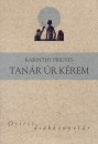 Karinthy Frigyes - Tan�r �r k�rem