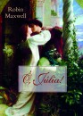 Robin Maxwell - �, J�lia!