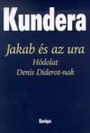 Milan Kundera - Jakab �s az ura
