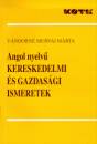 V�ndorn� Murvai M�rta - Angol nyelv� kereskedelmi �s gazdas�gi ismeretek