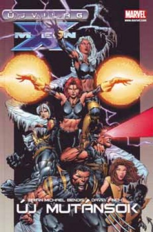 Brian Michael Bendis - �jvil�g X-Men - �j Mut�nsok