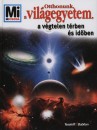 Erich �belacker - Otthonunk a vil�gegyetem, a v�gtelen t�rben �s id�ben