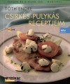 T�th Endre - Csirk�s-pulyk�s receptjeim