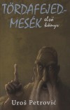 Uros Petrovic - T�rdafejed-mes�k - Els� k�nyv