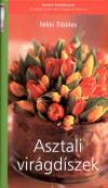 Nikki Tibbles - Asztali vir�gd�szek