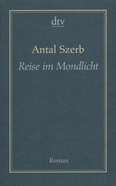 Szerb Antal - Reise im Mondlicht