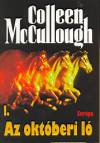 Colleen Mccullough - Az okt�beri l� I-II.