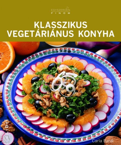 Carla Bardi - Klasszikus veget�ri�nus konyha