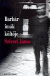 Sziveri J�nos - Barb�r im�k k�lt�je