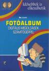 Ila L�szl� - Fot�album - Digit�lis megold�sok sz�m�t�g�ppel