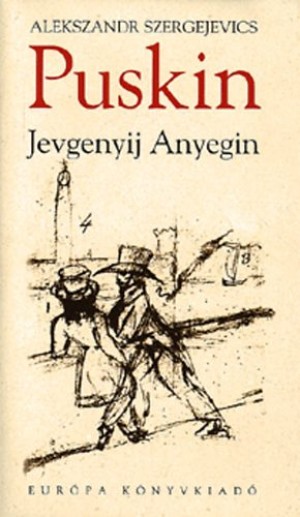 Alekszandr Szergejevics Puskin - Jevgenyij Anyegin