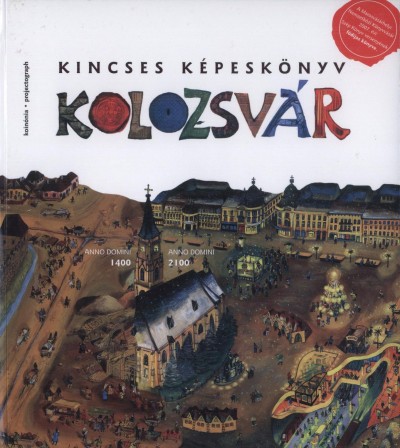 Z�goni Bal�zs(Szerk.) - Kolozsv�r - Kincses k�pesk�nyv