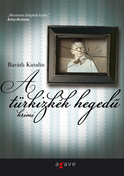 Bar�th Katalin - A t�rkizk�k heged�