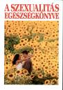 Holl�si Nikolett(Szerk.) - Koronczai Magdolna(Szerk.) - A szexualit�s eg�szs�gk�nyve