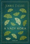 Jennie Fields - A v�gy kora