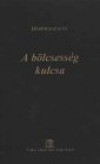 Dzsingiz K�n - Dr. Obrus�nszky Borb�la - A b�lcsess�g kulcsa