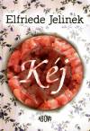 Elfriede Jelinek - K�j