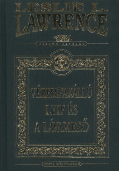 Leslie L. Lawrence - V�resszak�ll� Leif �s a l�vamez�