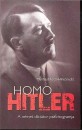 Koch-Hillebrecht Manfred - Homo Hitler