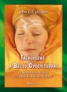 John E. Upledger - Tal�lkoz�s a Bels� Gy�gy�t�ddal