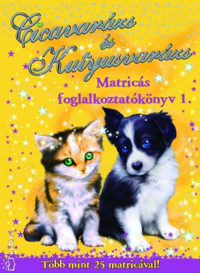 Tomann� Jank� Katalin(Szerk.) - Cicavar�zs �s Kutyusvar�zs - Matric�s foglalkoztat�k 1.