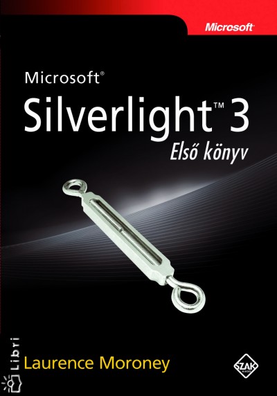 Laurence Moroney - Microsoft Silverlight 3 - Els� k�nyv