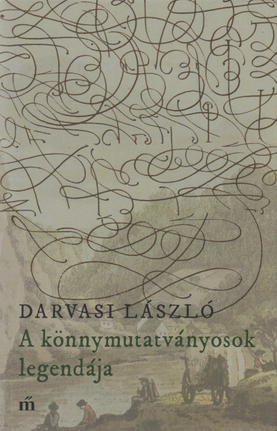 Darvasi L�szl� - A k�nnymutatv�nyosok legend�ja