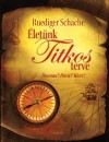 Ruediger Schache - �let�nk Titkos terve