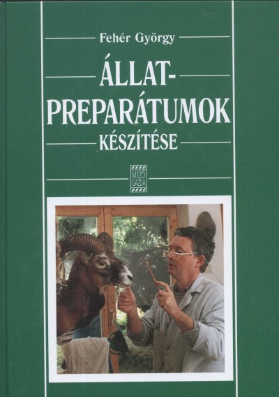 Dr. Feh�r Gy�rgy - �llatprepar�tumok k�sz�t�se