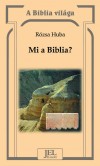 R�zsa Huba - Mi a Biblia?