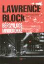 Lawrence Block - B�rgyilkos mind�r�kk�