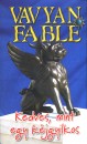 Vavyan Fable - Kedves, mint egy k�jgyilkos