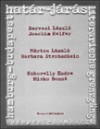 Darvasi L�szl� - Kukorelly Endre - M�rton L�szl� - Hat�r-j�r�s - Literarische Grenzg�nge