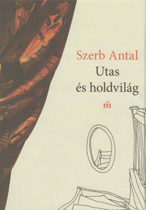 Szerb Antal: Utas �s holdvil�g