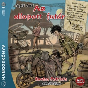Kov�cs Patr�cia - Rejt� Jen� - Az ellopott fut�r