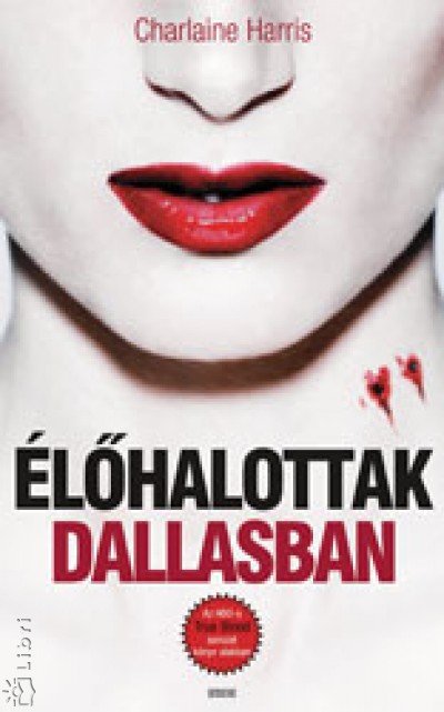 Charlaine Harris - �l�halottak Dallasban
